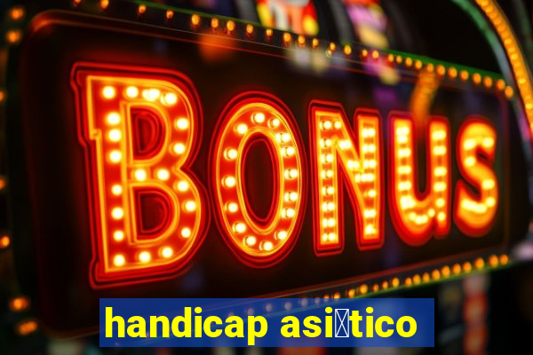 handicap asi谩tico