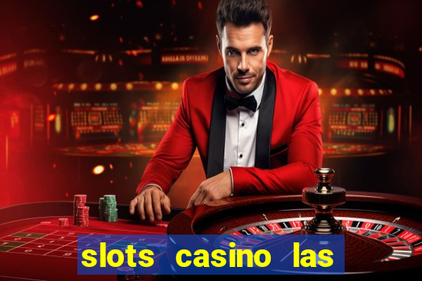 slots casino las vegas slots download