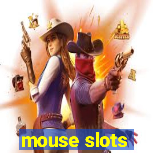 mouse slots