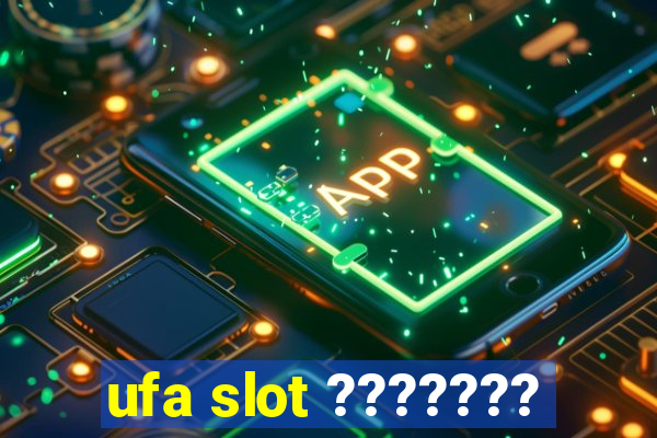 ufa slot ???????