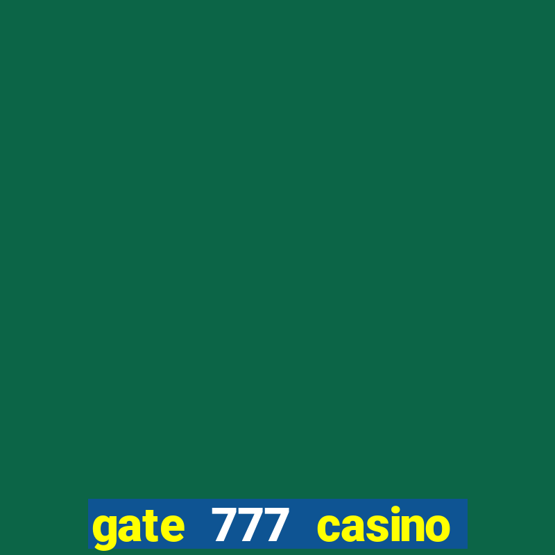 gate 777 casino bonus code