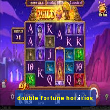 double fortune horários