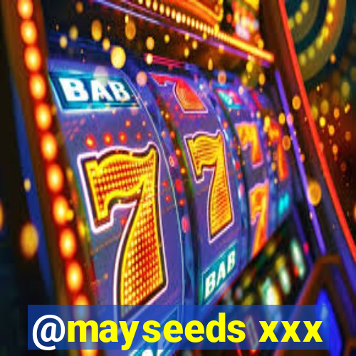 @mayseeds xxx