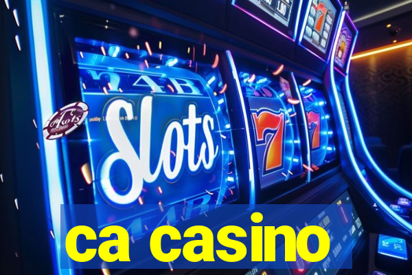 ca casino