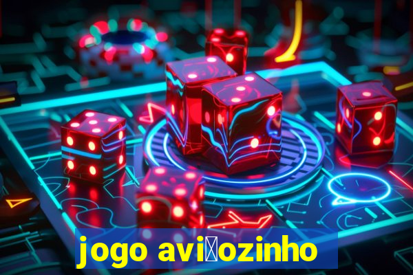 jogo avi茫ozinho