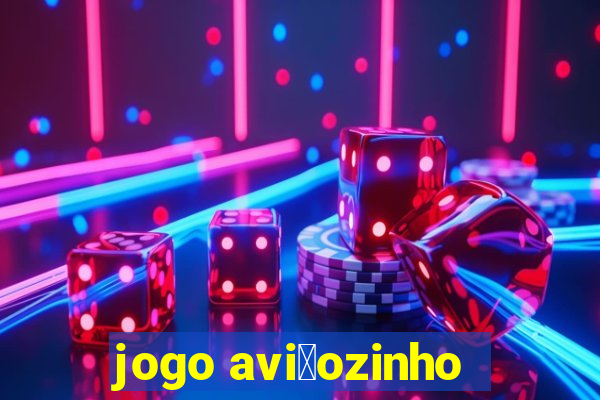 jogo avi茫ozinho