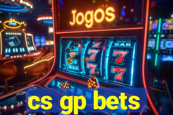 cs gp bets