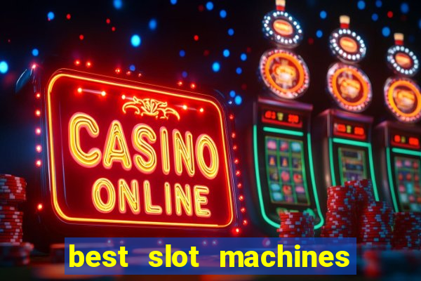 best slot machines at foxwoods casino