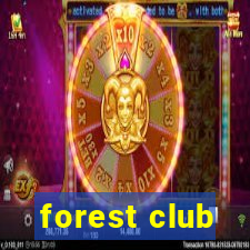 forest club