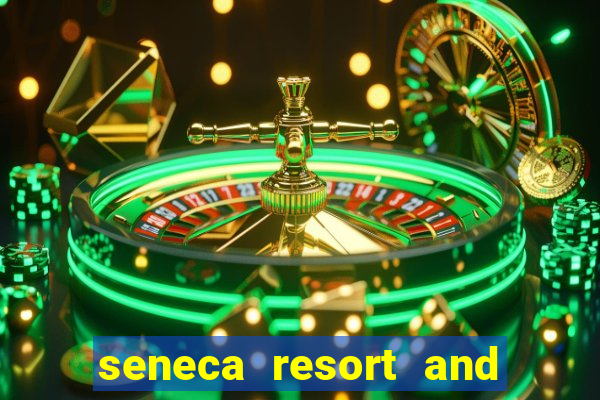 seneca resort and casino niagara