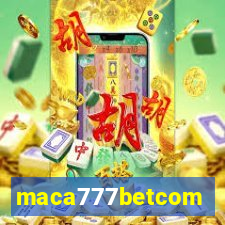 maca777betcom