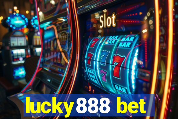 lucky888 bet