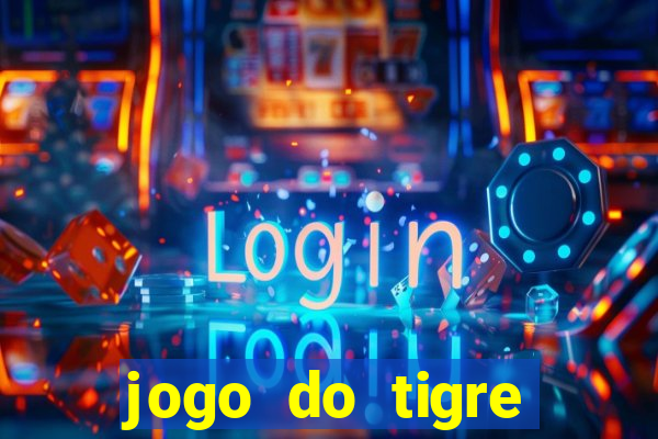 jogo do tigre plataforma que mais paga