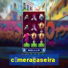 c芒meracaseira.com