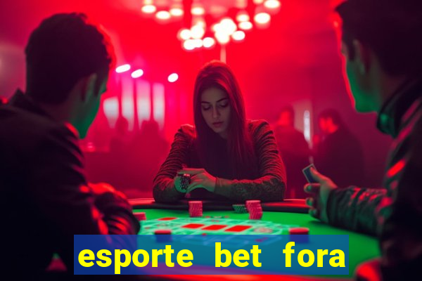 esporte bet fora do ar hoje