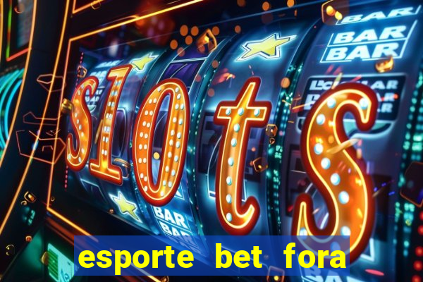 esporte bet fora do ar hoje