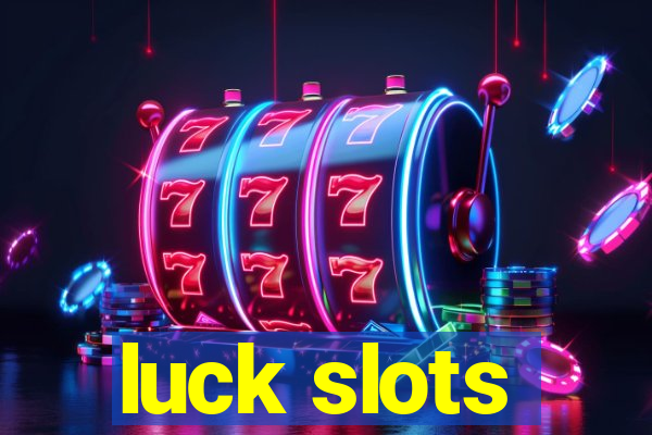 luck slots