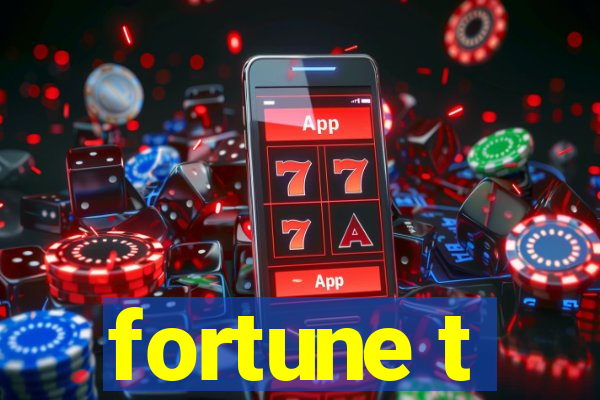 fortune t