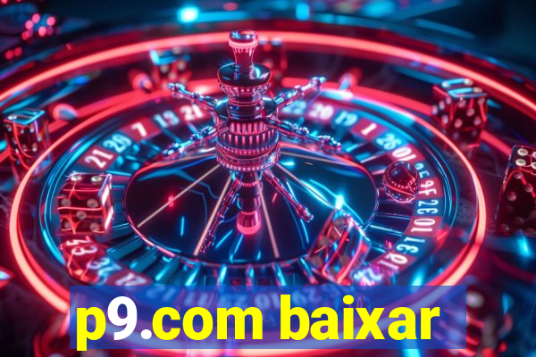 p9.com baixar