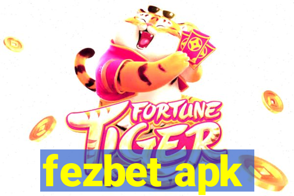 fezbet apk