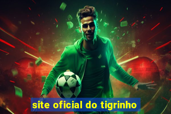 site oficial do tigrinho