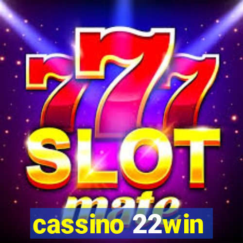 cassino 22win