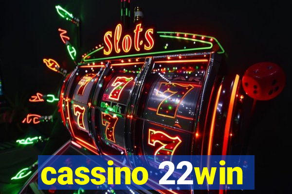 cassino 22win