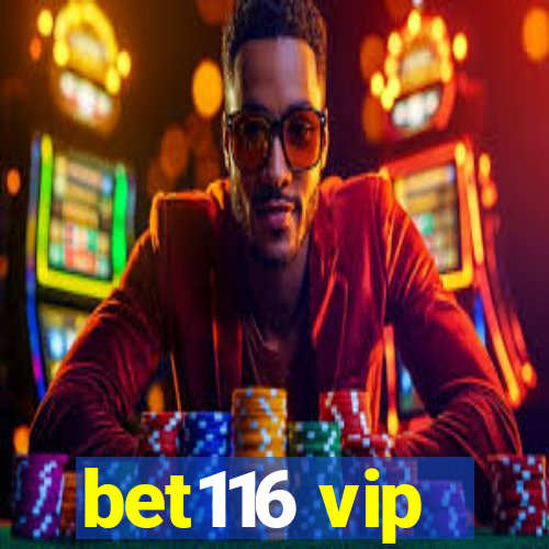 bet116 vip