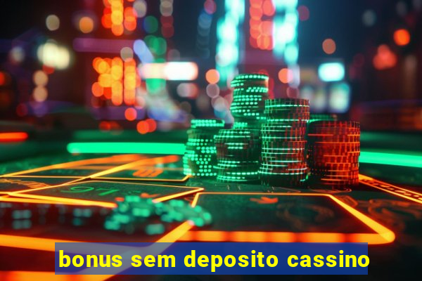 bonus sem deposito cassino