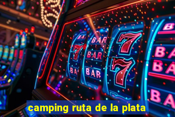 camping ruta de la plata