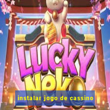 instalar jogo de cassino