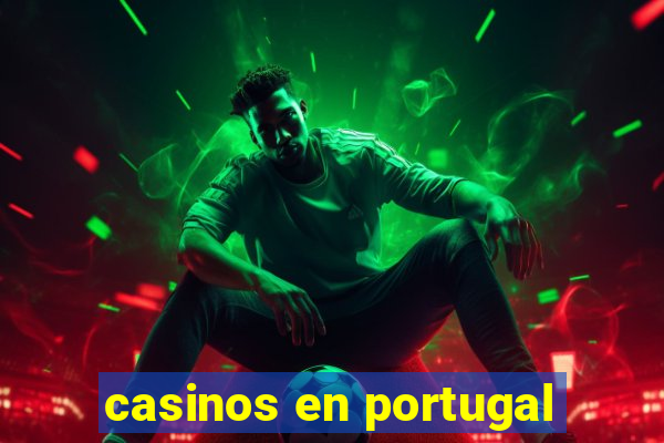 casinos en portugal