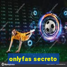 onlyfas secreto