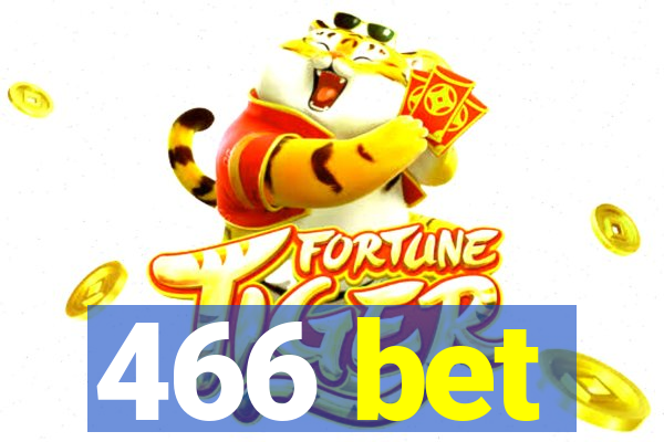 466 bet