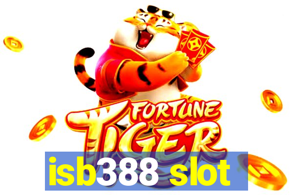 isb388 slot