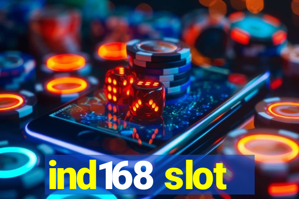 ind168 slot