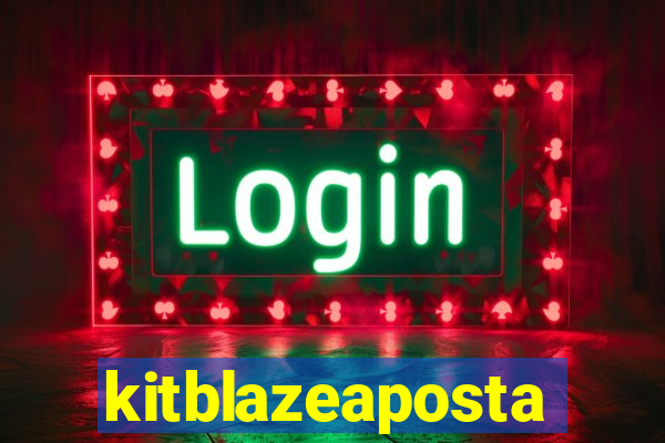 kitblazeaposta