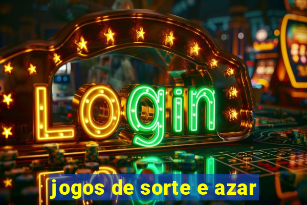 jogos de sorte e azar