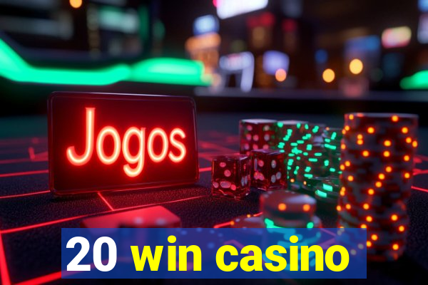 20 win casino