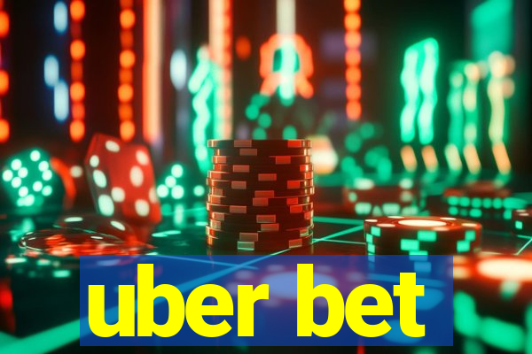 uber bet