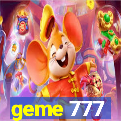 geme 777