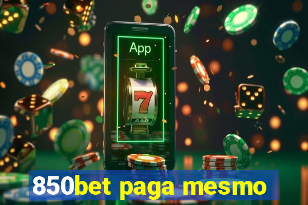 850bet paga mesmo