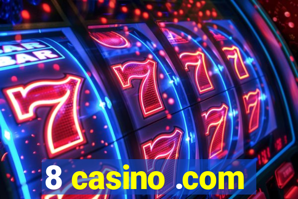 8 casino .com