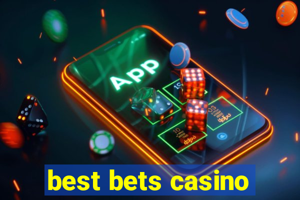 best bets casino