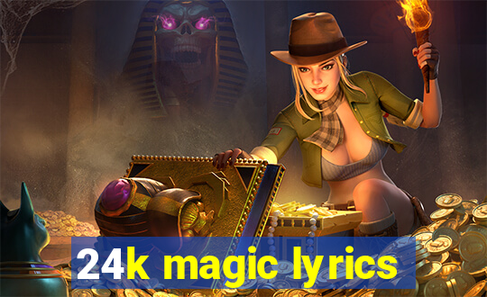 24k magic lyrics