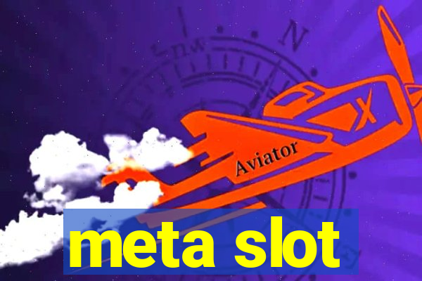 meta slot