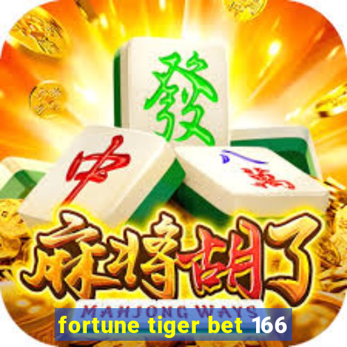 fortune tiger bet 166