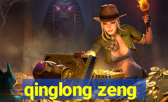 qinglong zeng