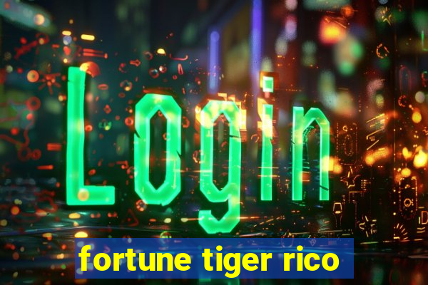 fortune tiger rico