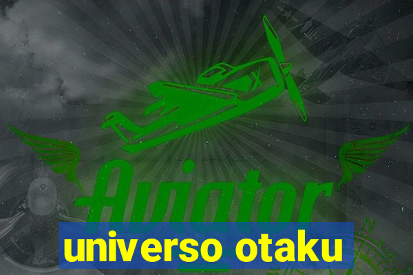 universo otaku